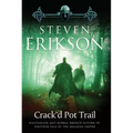 Crack'd Pot Trail: A Malazan Tale of Bauchelain and Korbal Broach
