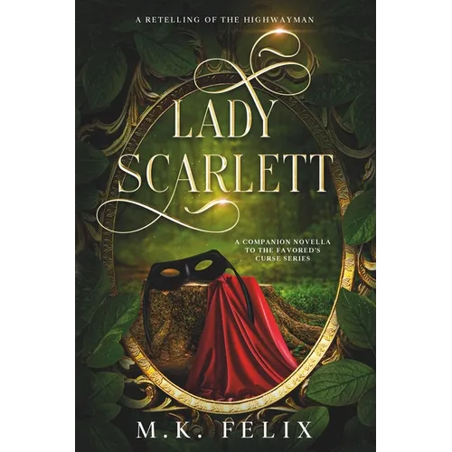 Lady Scarlett: A Retelling of The Highwayman