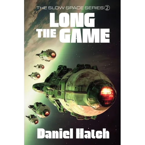 The Long Game: The Slow Space series - Book 2