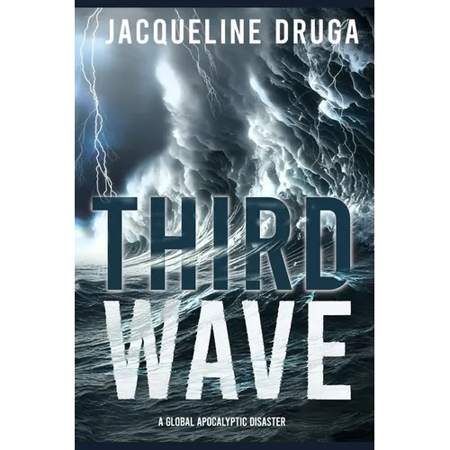 Third Wave: A Global Apocalyptic Disaster