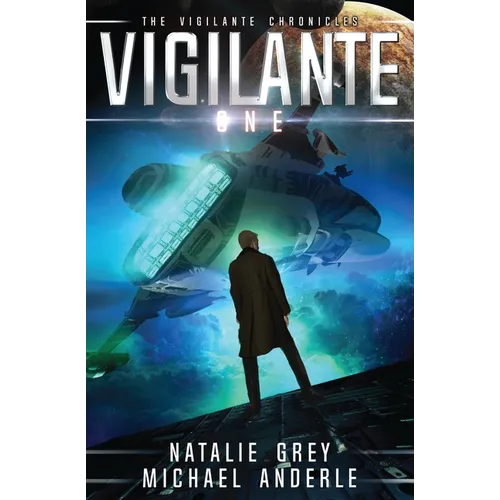 Vigilante: The Vigilante Chronicles Book 1