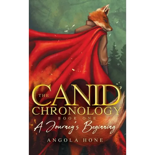 The Canid Chronology Book One: A Journey's Beginning