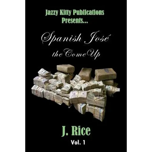 Spanish José: the Come Up