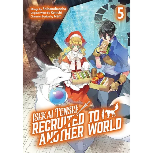 Isekai Tensei: Recruited to Another World: Volume 5 (Manga): Volume 5