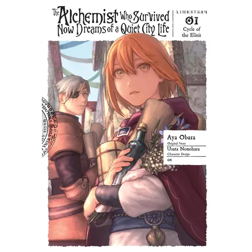 The Alchemist Who Survived Now Dreams of a Quiet City Life II, Vol. 1 (Manga): Cycle of the Elixir Volume 1