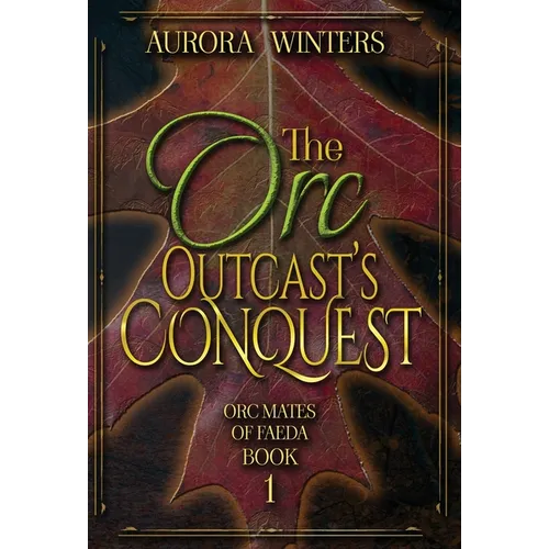 The Orc Outcast's Conquest