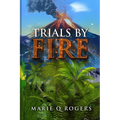 Trials by Fire