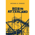 Bob and the Afterland
