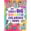 My Great Big Unicorn Coloring Book (a Jumbo-Sized Coloring and Sticker Book for All Ages)