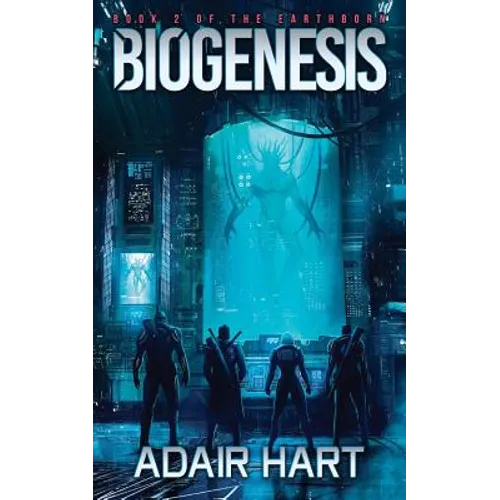 Biogenesis: Book 2 of the Earthborn