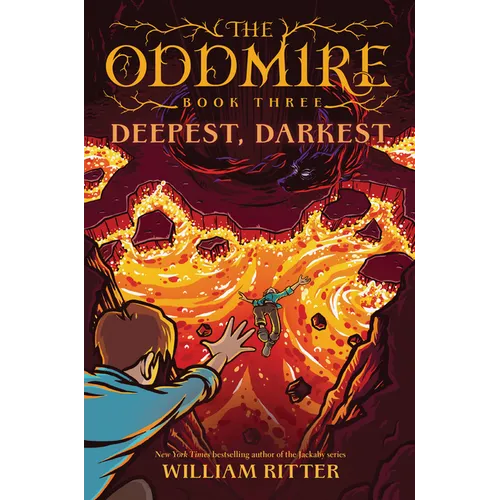 The Oddmire, Book 3: Deepest, Darkest