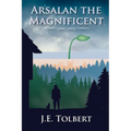 Arsalan the Magnificent