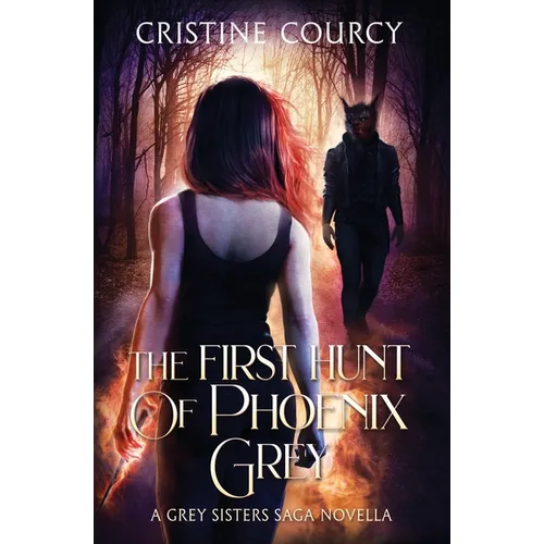 The First Hunt of Phoenix Grey