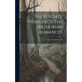 The Vulgate Version Of The Arthurian Romances: Lestoire De Merlin. 1908