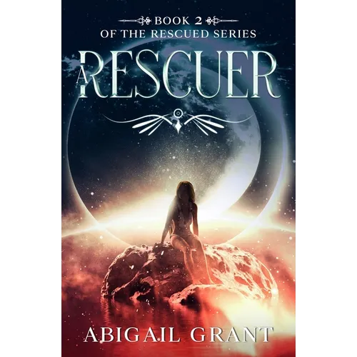 A Rescuer: Book 2 of the Rescued Series