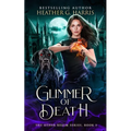 Glimmer of Death: An Urban Fantasy Novel