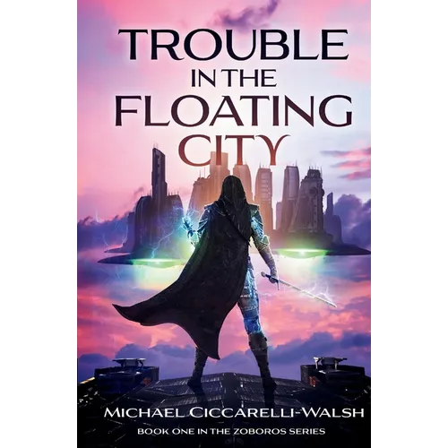 Trouble in the Floating City: Book 1 in the Zoboros Series