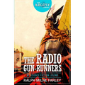 The Radio Gun-Runners
