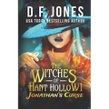 The Witches of Hant Hollow: Jonathan's Curse