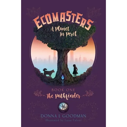 Ecomasters, A Planet in Peril: Book One Pathfinder