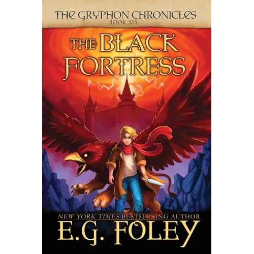 The Black Fortress (The Gryphon Chronicles, Book 6)