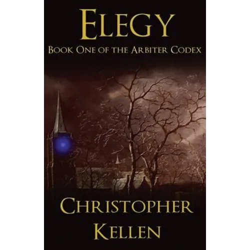 Elegy: Book One of the Arbiter Codex