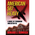 American 587 Heavy: A Novel of Terrorism and Betrayal