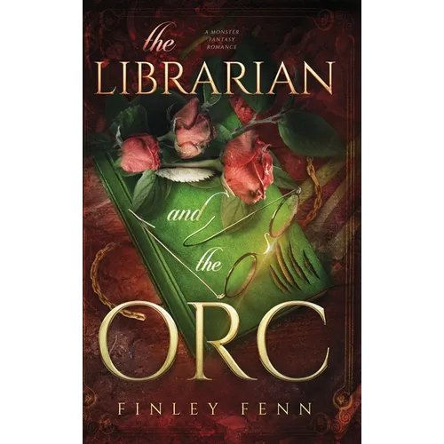 The Librarian and the Orc: A Monster Fantasy Romance