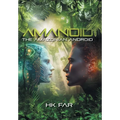 Amanoid: The Amazonian Android