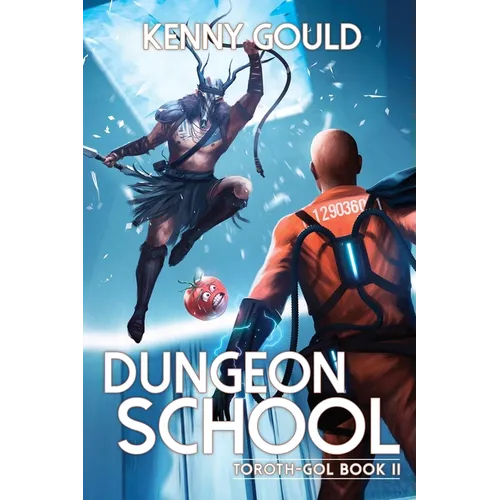 Dungeon School: Toroth-Gol Book 2