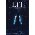 LiT: Part 1 - The Dark Ignites