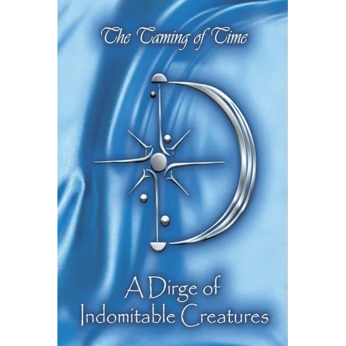 A Dirge of Indomitable Creatures