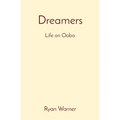 Dreamers: Life on Ooba