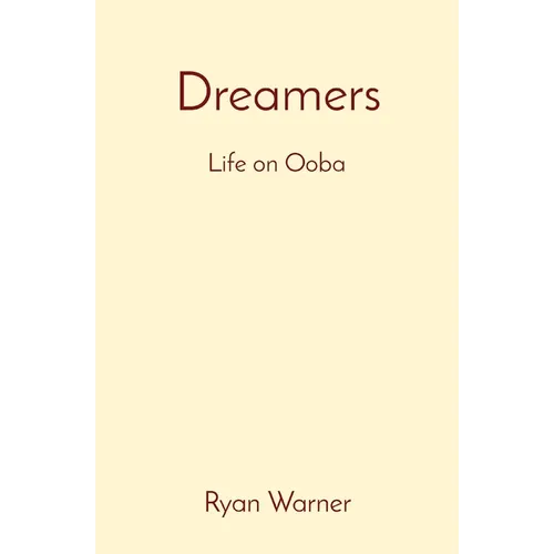 Dreamers: Life on Ooba