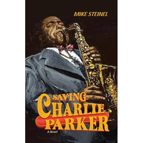Saving Charlie Parker - Paperback