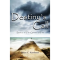 Destiny's Call: Book 2 of The Quietus of Fate