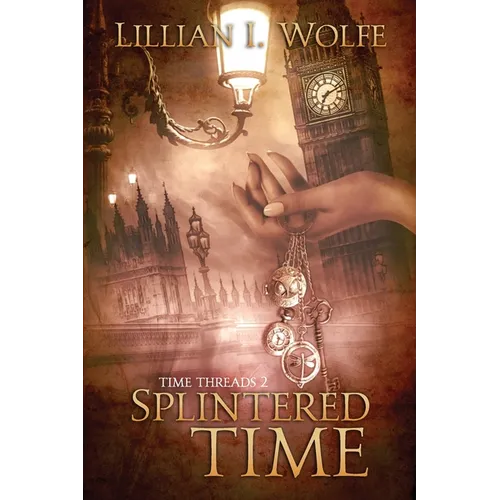 Splintered Time: Time Threads Book 2