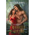 I Married A Dryad