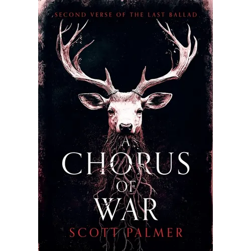 A Chorus of War: Second Verse of the Last Ballad