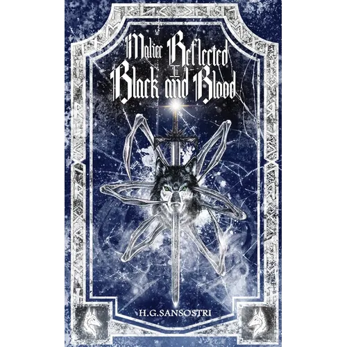 Malice Reflected in Black and Blood