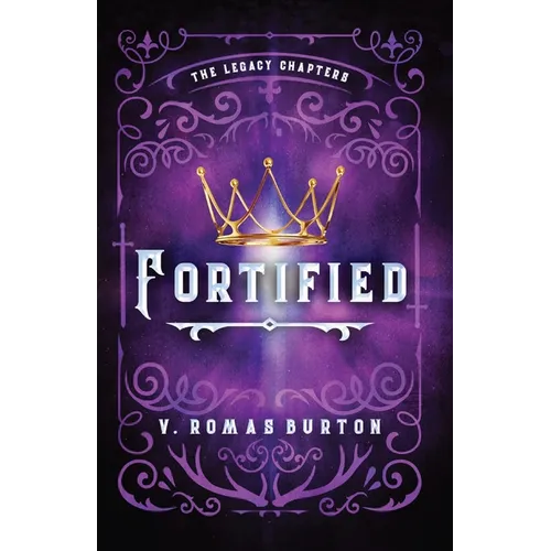 Fortified: The Legacy Chapters Book 1