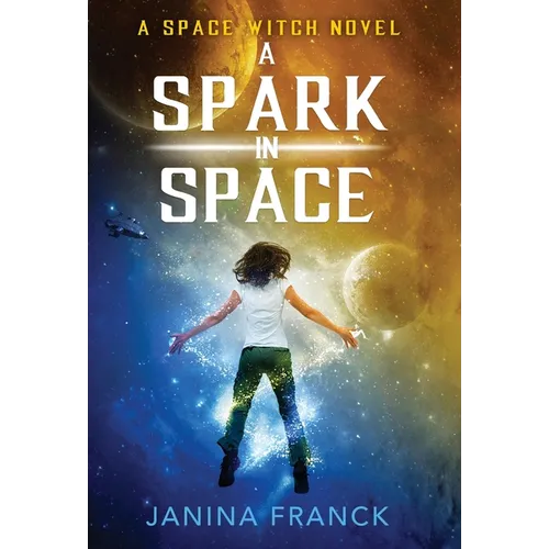 A Spark in Space: A Space Witch Novel