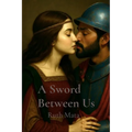 A Sword Between Us