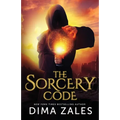The Sorcery Code: A Fantasy Novel of Magic, Romance, Danger, and Intrigue