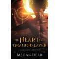The Heart of a Dragonslayer