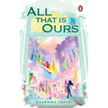 All That Is Ours