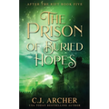The Prison of Buried Hopes