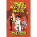 The Thrilling Adventures of an Extremely Boring Boy