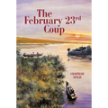 The February 23rd Coup