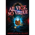 All Vice, No Virtue